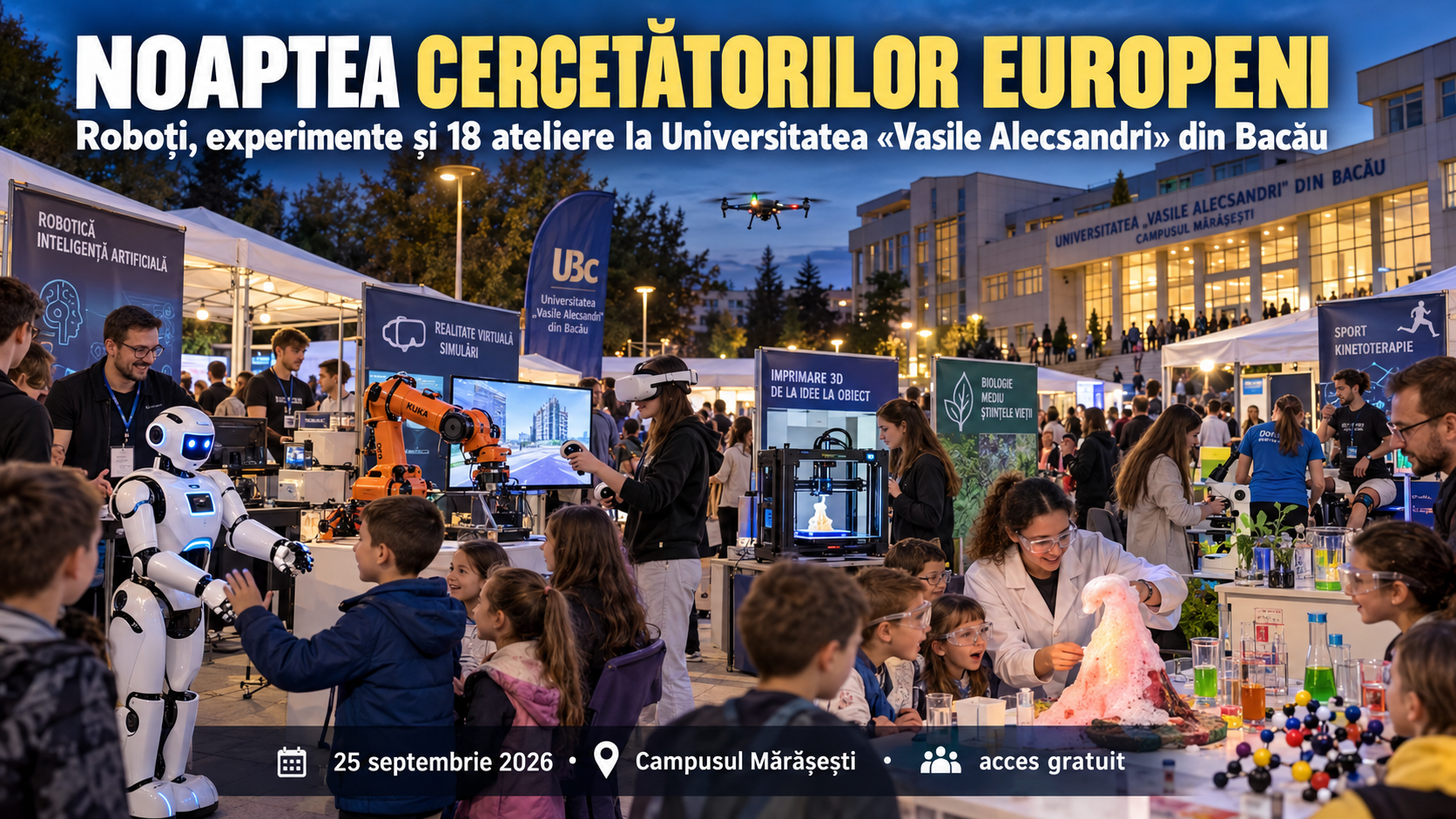 NOAPTEA CERCETĂTORILOR EUROPENI ADUCE ROBOȚI, EXPERIMENTE ȘI 18 ATELIERE LA UNIVERSITATEA „VASILE ALECSANDRI” DIN BACĂU