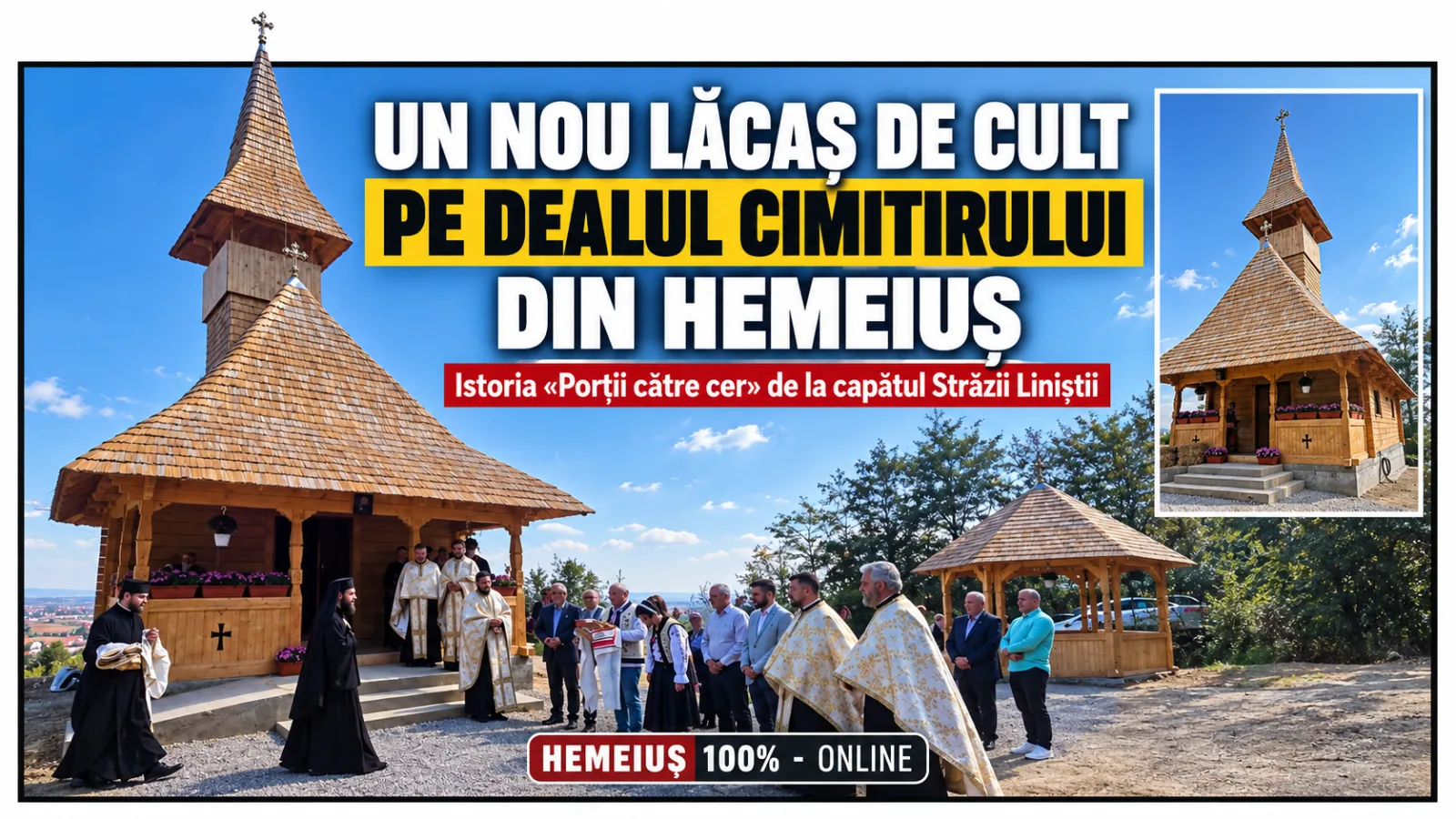 UN NOU LĂCAȘ DE CULT PE DEALUL CIMITIRULUI DIN HEMEIUȘ. ISTORIA „PORȚII CĂTRE CER” DE LA CAPĂTUL STRĂZII LINIȘTII
