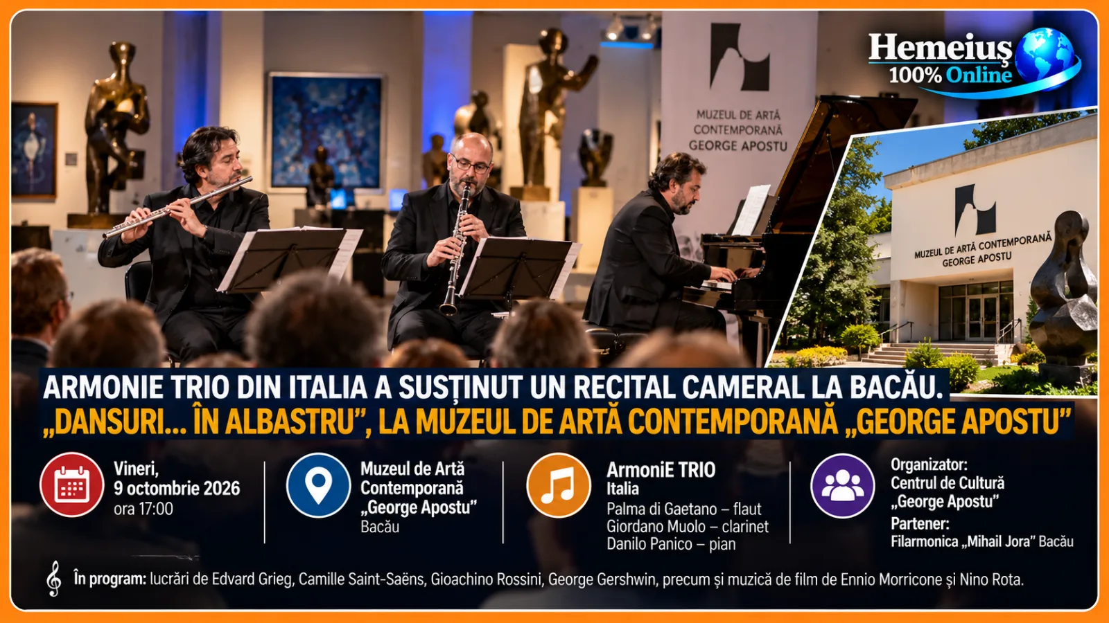 ARMONIE TRIO DIN ITALIA A SUSȚINUT UN RECITAL CAMERAL LA BACĂU. DANSURI… ÎN ALBASTRU, LA MUZEUL DE ARTĂ CONTEMPORANĂ GEORGE APOSTU