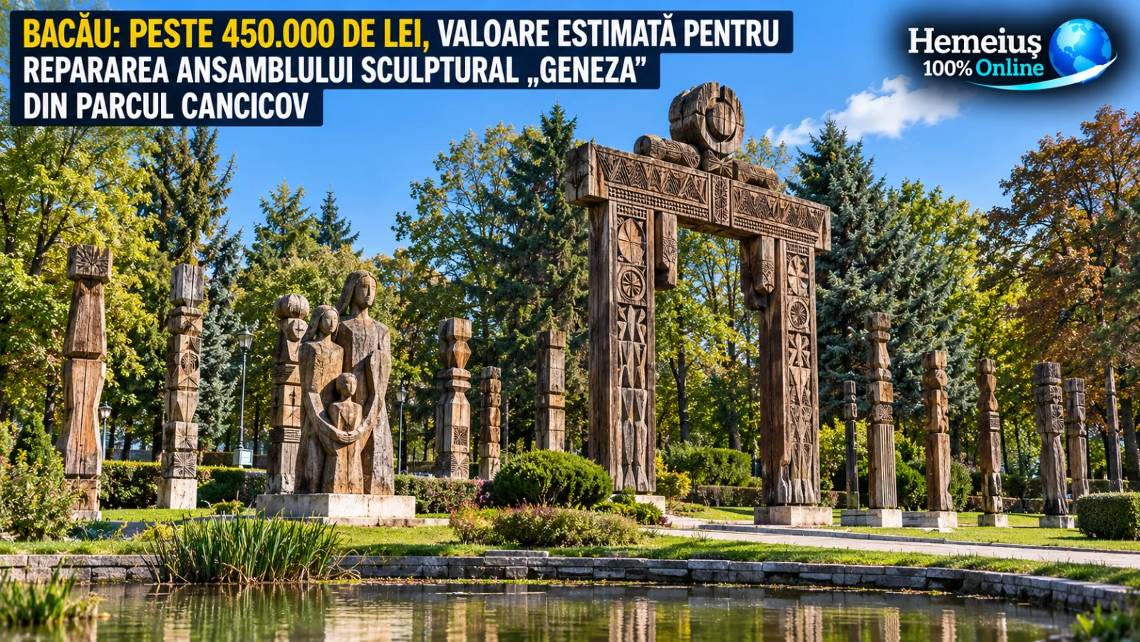 BACĂU: PESTE 450.000 DE LEI, VALOARE ESTIMATĂ PENTRU REPARAREA ANSAMBLULUI SCULPTURAL GENEZA DIN PARCUL CANCICOV