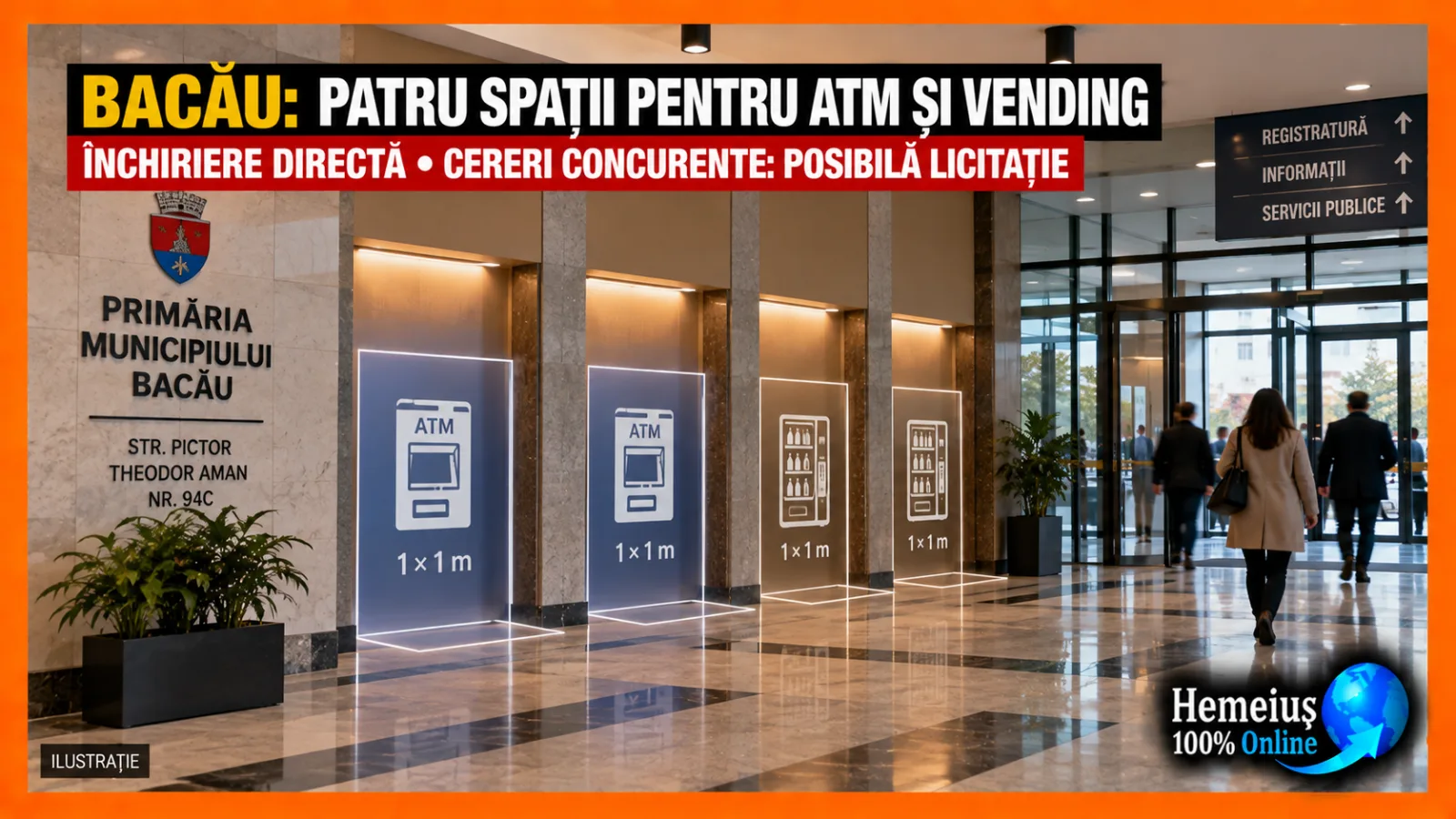 PRIMĂRIA BACĂU ÎNCHIRIAZĂ PATRU SPAȚII PENTRU BANCOMATE ȘI AUTOMATE COMERCIALE. CERERILE POT FI DEPUSE TIMP DE ZECE ZILE, IAR CONCURENȚA POATE DUCE LA LICITAȚIE