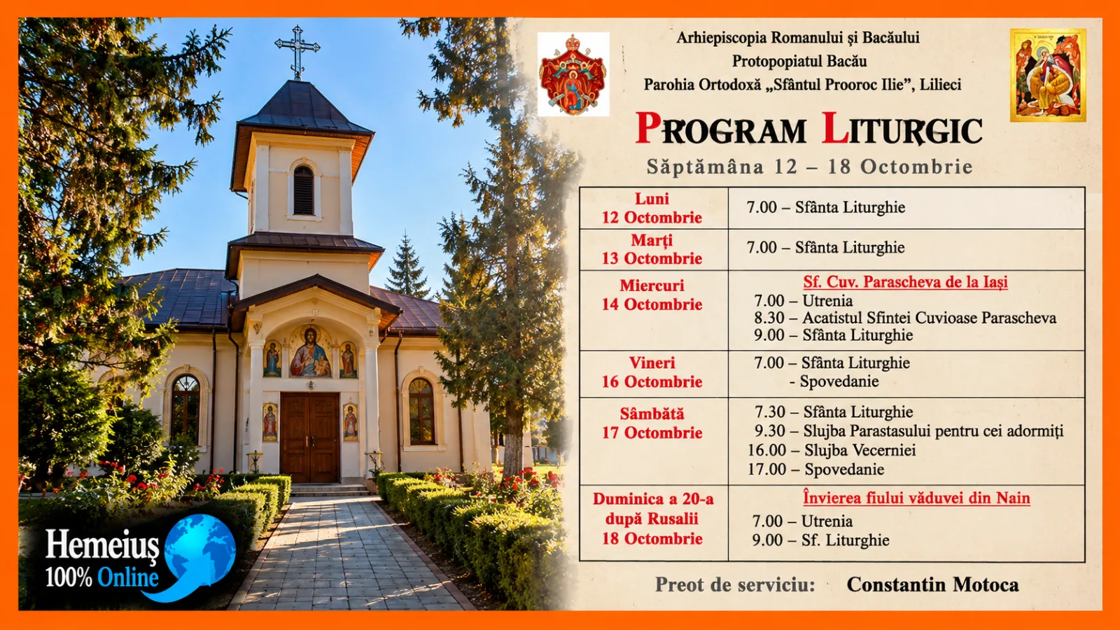 LILIECI: PROGRAMUL SLUJBELOR LA BISERICA  ORTODOXĂ „SFÂNTUL PROROC ILIE”, ÎN SĂPTĂMÂNA 12–18 OCTOMBRIE. ZI DE SĂRBĂTOARE, SPOVEDANIE ȘI POMENIREA CELOR ADORMIȚI