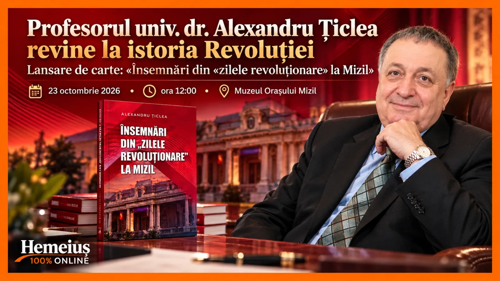 UN DASCĂL CARE A SCRIS ISTORIA DREPTULUI MUNCII REVINE LA ISTORIA REVOLUȚIEI. PROFESORUL UNIVERSITAR DOCTOR ALEXANDRU ȚICLEA LANSEAZĂ O CARTE DESPRE MIZILUL ANULUI 1989