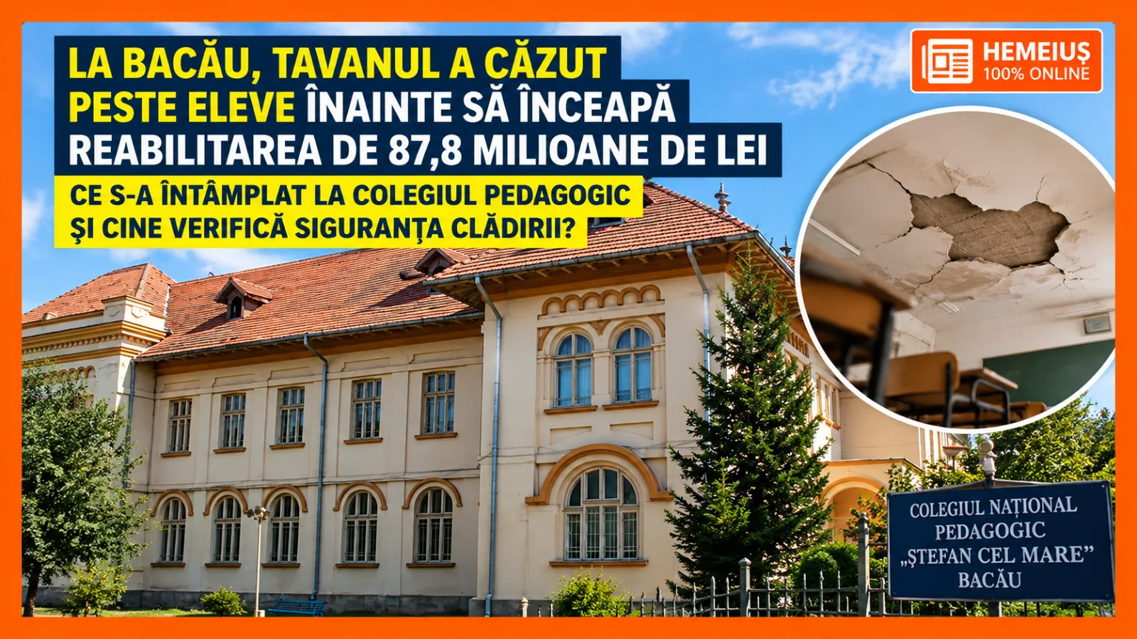 LA BACĂU, TAVANUL A CĂZUT PESTE ELEVE ÎNAINTE SĂ ÎNCEAPĂ REABILITAREA DE 87,8 MILIOANE DE LEI. CE S-A ÎNTÂMPLAT LA COLEGIUL PEDAGOGIC ȘI CINE VERIFICĂ SIGURANȚA CLĂDIRII?