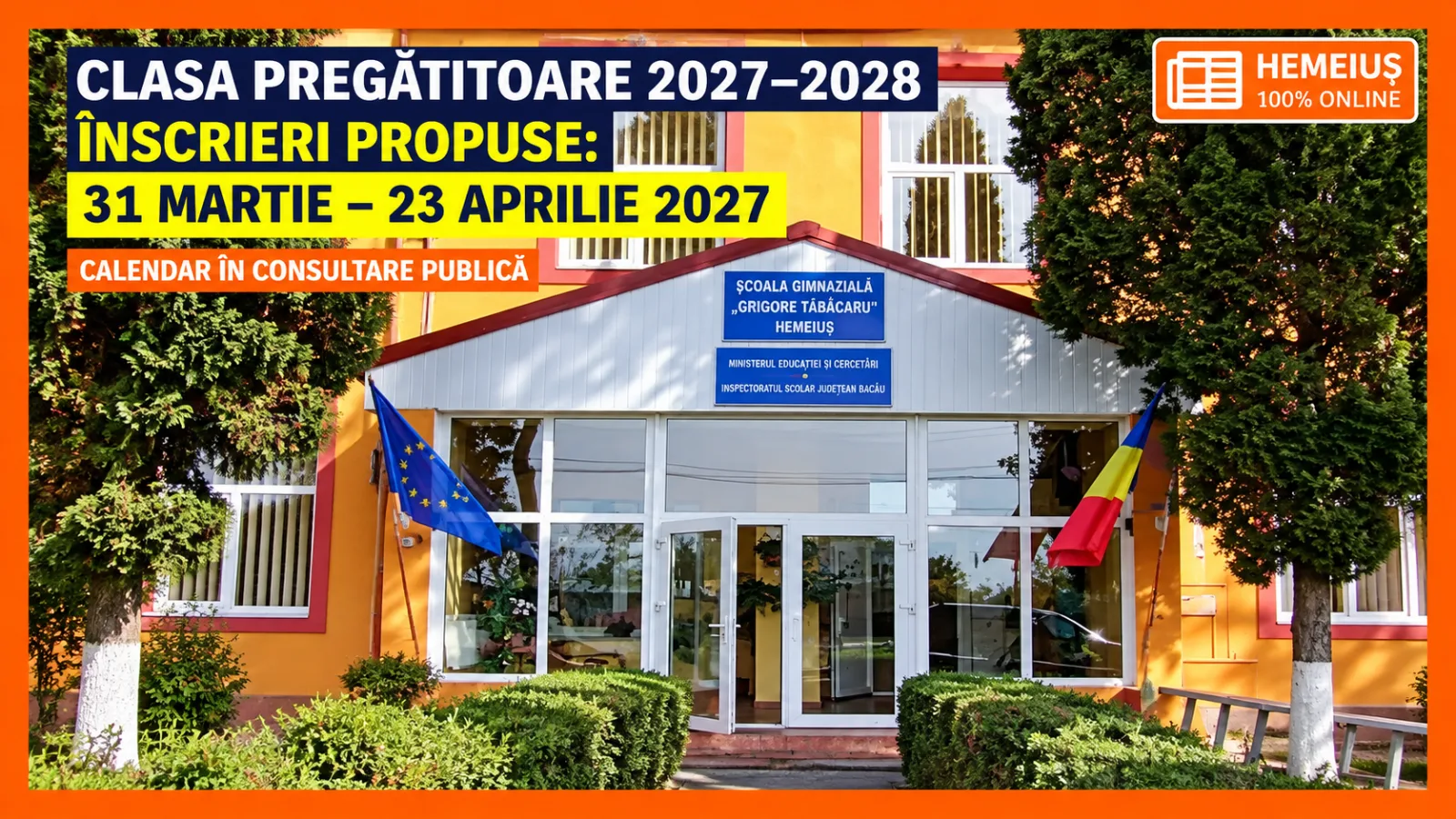 CLASA PREGĂTITOARE 2027–2028: PĂRINȚII DIN HEMEIUȘ ȘI BACĂU AU UN CALENDAR PROPUS, DAR NU ÎNCĂ DEFINITIV. ÎNSCRIERILE AR ÎNCEPE PE 31 MARTIE 2027