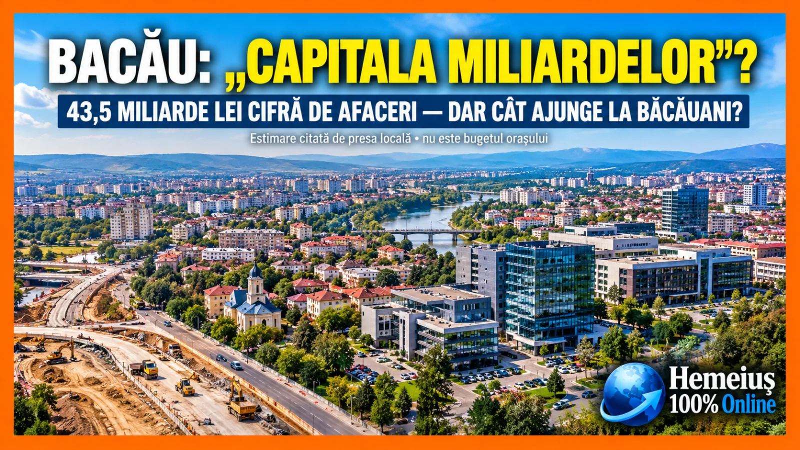 BACĂUL, „CAPITALA MILIARDELOR” DIN MOLDOVA. CINE A DAT ACEST TITLU ORAȘULUI ȘI CÂT DIN BOGĂȚIA MARILOR COMPANII AJUNGE LA BĂCĂUANI?