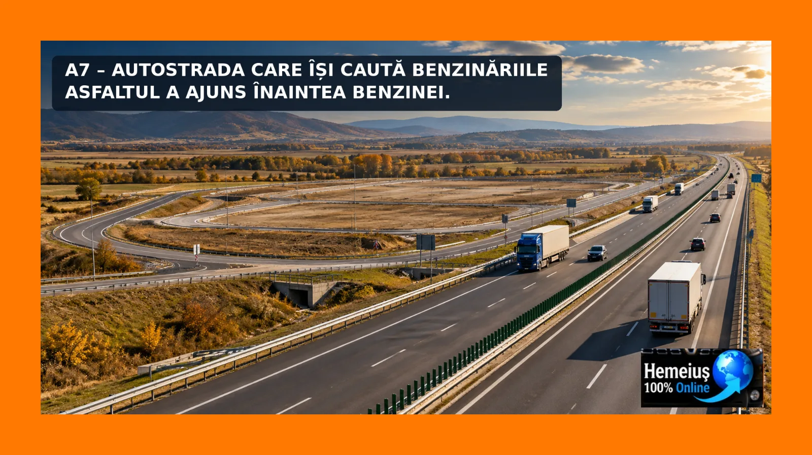 A7, AUTOSTRADA PE CARE ASFALTUL A AJUNS ÎNAINTEA BENZINĂRIILOR. 20 DE ANI DE CONCESIUNE, 21 DE LUNI PENTRU DOTĂRI ȘI O ÎNTREBARE PENTRU CNAIR: DE CE SERVICIILE VIN DIN URMĂ?