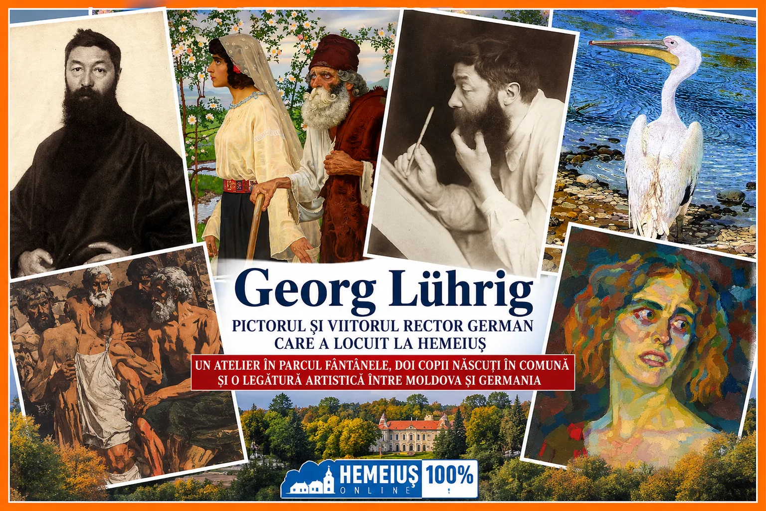 ISTORIE LOCALĂ ȘI PATRIMONIU CULTURAL - GEORG LÜHRIG, PICTORUL ȘI VIITORUL RECTOR GERMAN CARE A LOCUIT 2 ANI LA HEMEIUȘ
