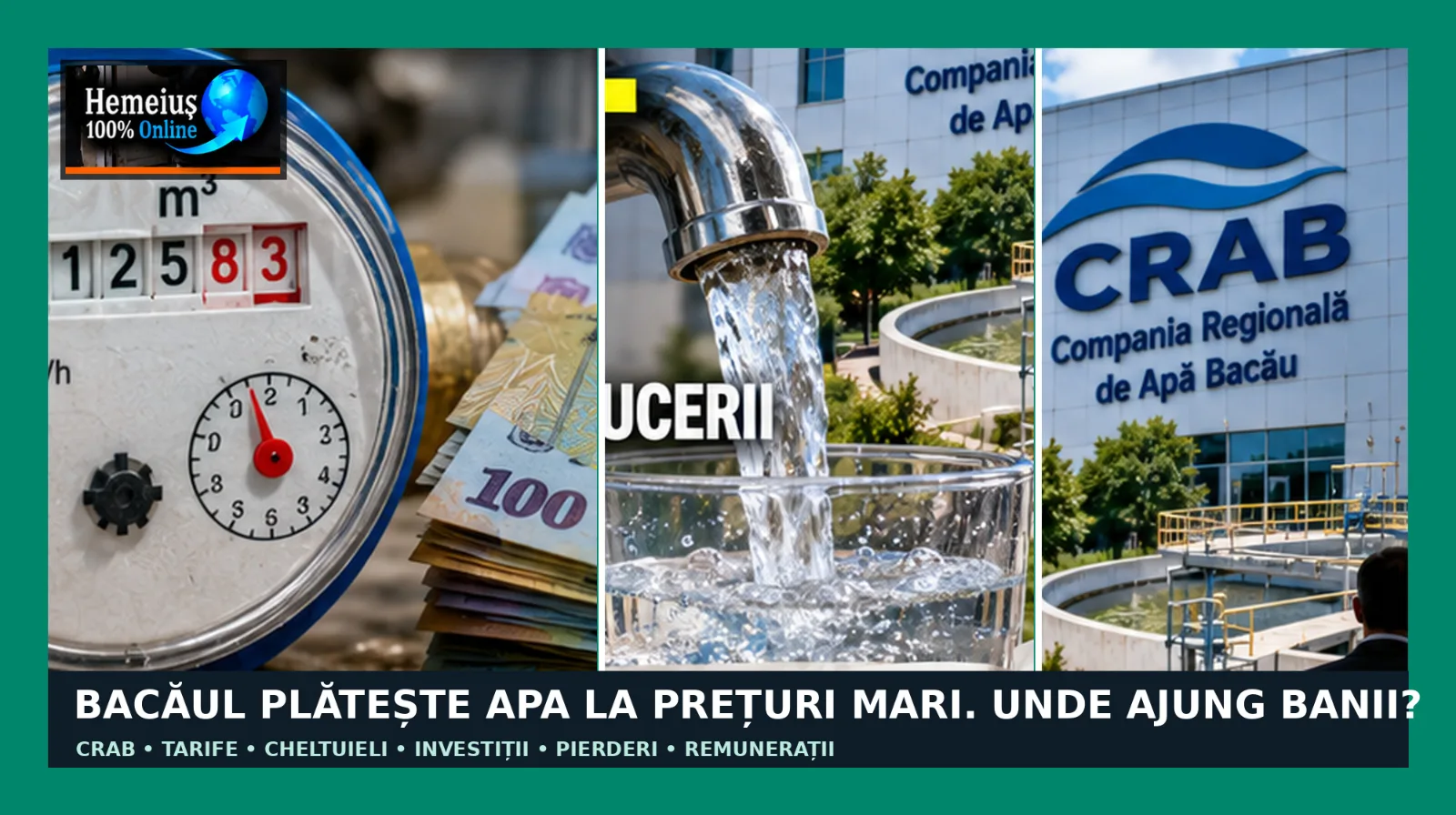 INVESTIGAȚIE ECONOMICĂ ȘI ADMINISTRATIV-CIVICĂ (I): BACĂUL PLĂTEȘTE APA LA PREȚURI FOARTE MARI. UNDE AJUNG BANII? CHELTUIELILE CRAB, INVESTIȚIILE, PIERDERILE DE APĂ ȘI REMUNERAȚIILE CONDUCERII