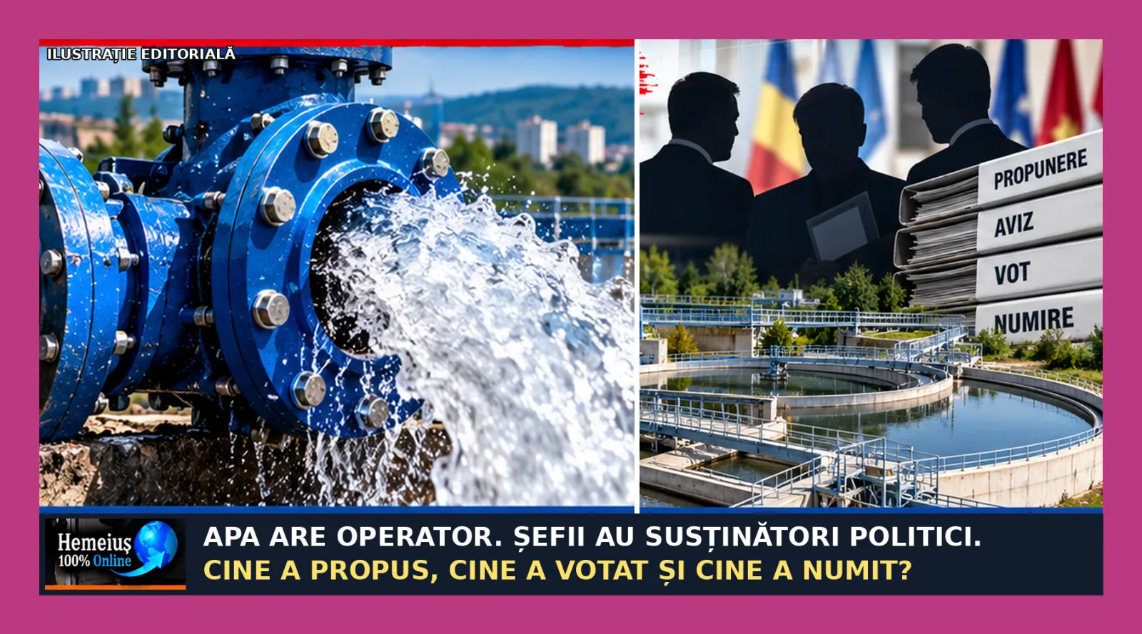 INVESTIGAȚIE ECONOMICĂ ȘI ADMINISTRATIV-CIVICĂ (IV): APA ARE OPERATOR. ȘEFII AU SUSȚINĂTORI POLITICI. CINE A PROPUS, CINE A VOTAT ȘI CINE A NUMIT CONDUCEREA CRAB