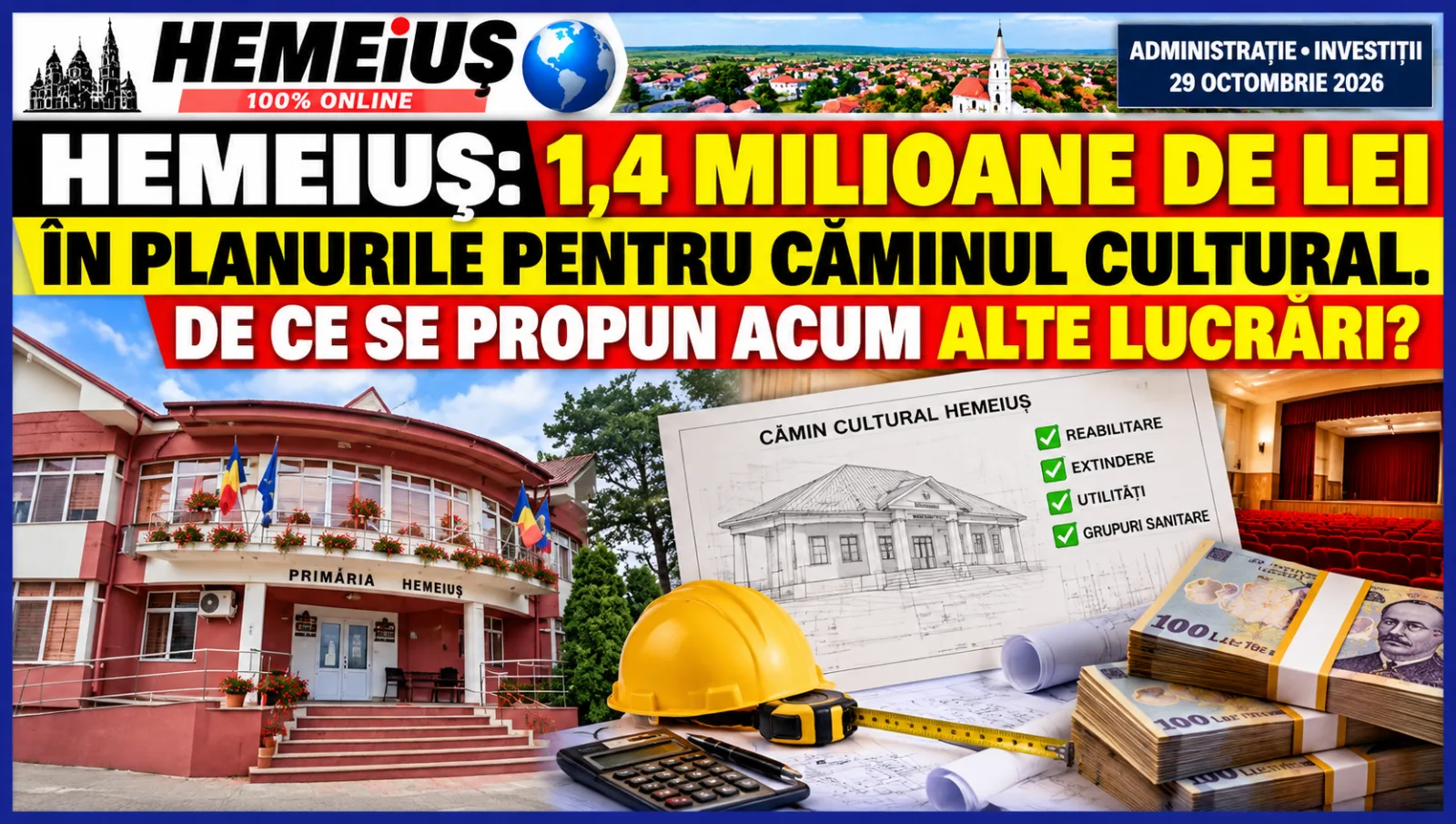 HEMEIUȘ: 1,4 MILIOANE DE LEI ÎN PLANURILE PENTRU CĂMINUL CULTURAL. DE CE SE PROPUN ACUM ALTE LUCRĂRI?