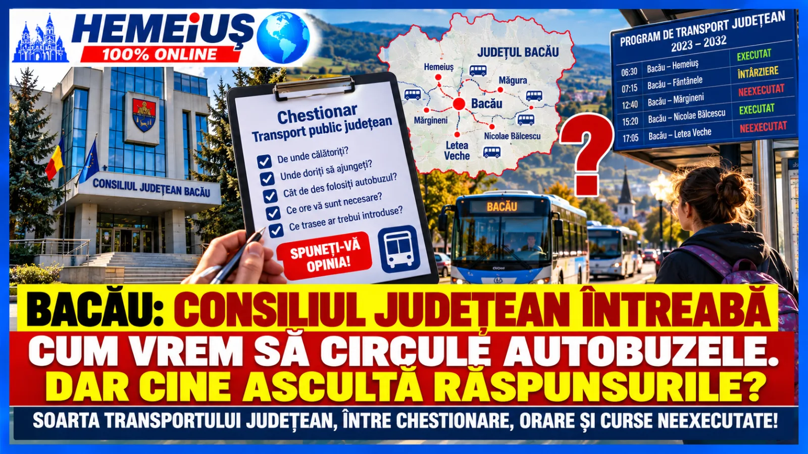 BACĂU: CONSILIUL JUDEȚEAN ÎNTREABĂ CUM VREM SĂ CIRCULE AUTOBUZELE. DAR CINE ASCULTĂ RĂSPUNSURILE? SOARTA TRANSPORTULUI JUDEȚEAN, ÎNTRE CHESTIONARE, ORARE ȘI CURSE NEEXECUTATE