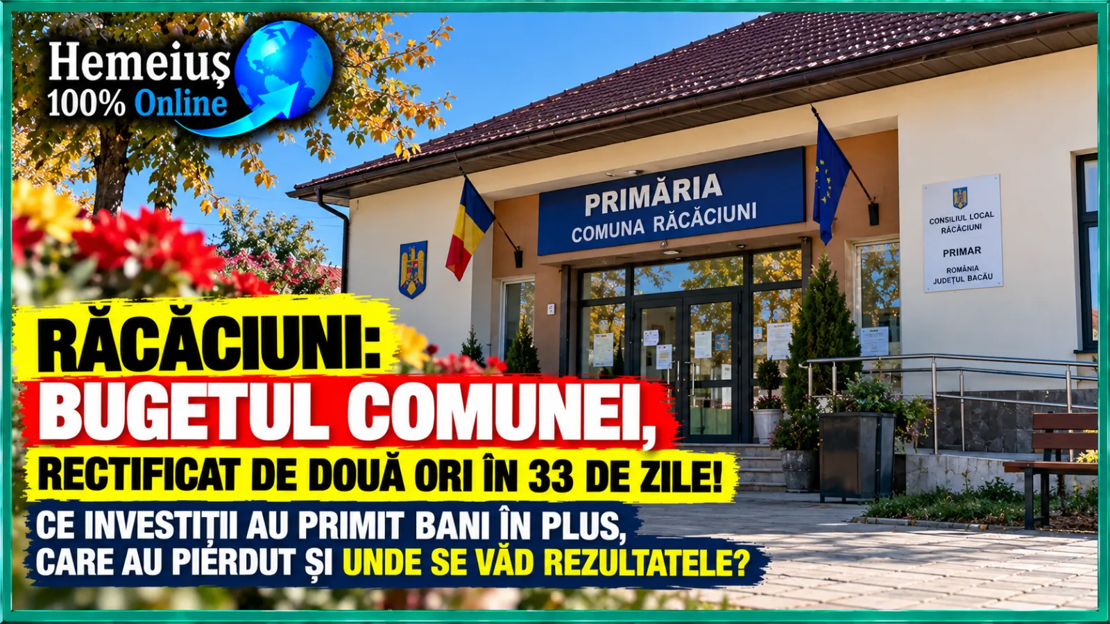 RĂCĂCIUNI: BUGETUL COMUNEI, RECTIFICAT DE DOUĂ ORI ÎN 33 DE ZILE! CE INVESTIȚII AU PRIMIT BANI ÎN PLUS, CARE AU PIERDUT ȘI DE CE?