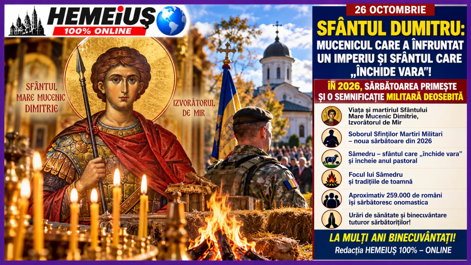 26 OCTOMBRIE, SFÂNTUL DUMITRU: MUCENICUL CARE A ÎNFRUNTAT UN IMPERIU ȘI SFÂNTUL CARE „ÎNCHIDE VARA”! ÎN 2026, SĂRBĂTOAREA PRIMEȘTE ȘI O SEMNIFICAȚIE MILITARĂ DEOSEBITĂ