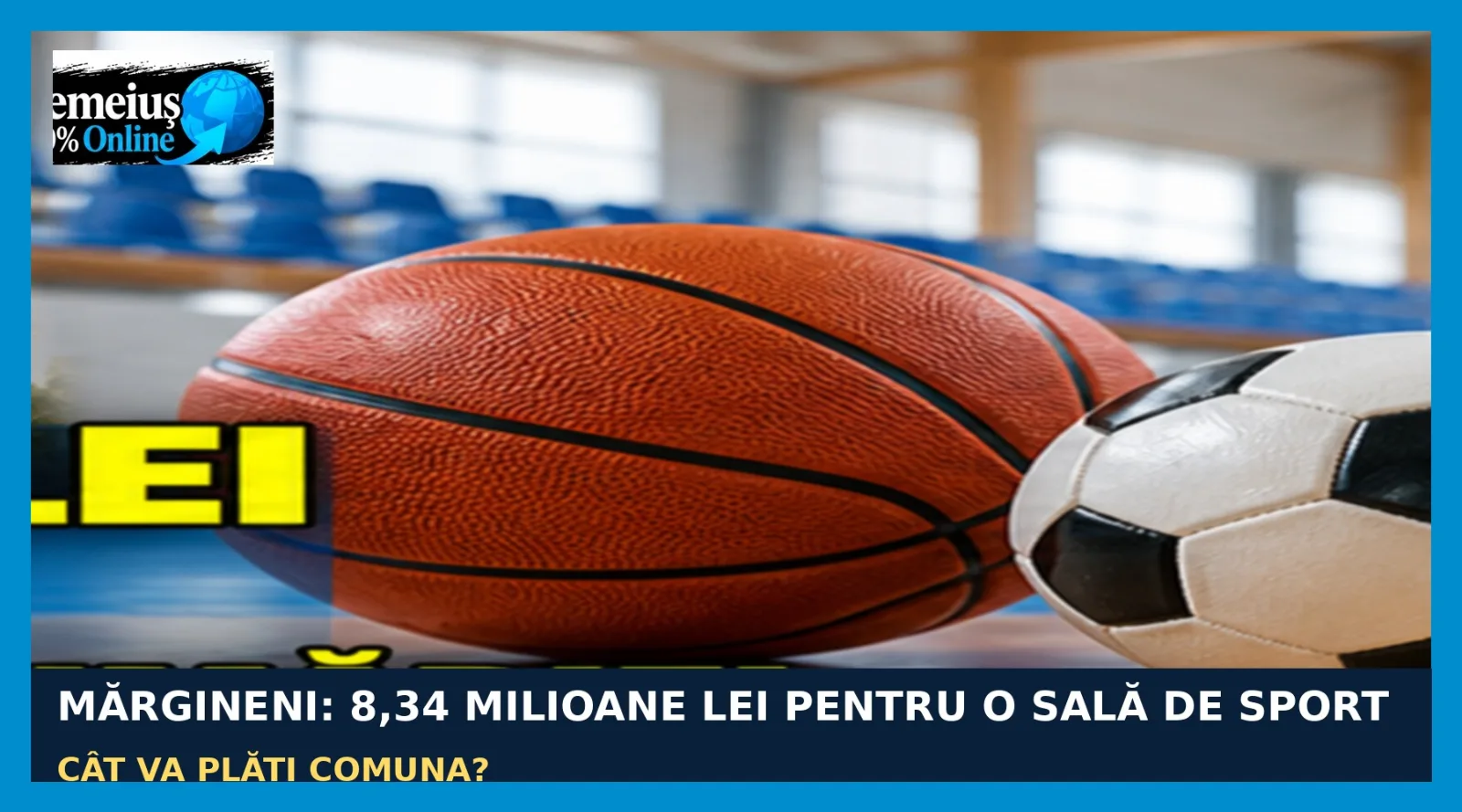 INVESTIȚII PUBLICE • ADMINISTRAȚIE LOCALĂ • MĂRGINENI: 8,34 MILIOANE DE LEI PENTRU O SALĂ DE SPORT. PROIECTUL FIGURA DEJA ÎN PLANURILE PRIMĂRIEI. CÂT VA PLĂTI COMUNA?