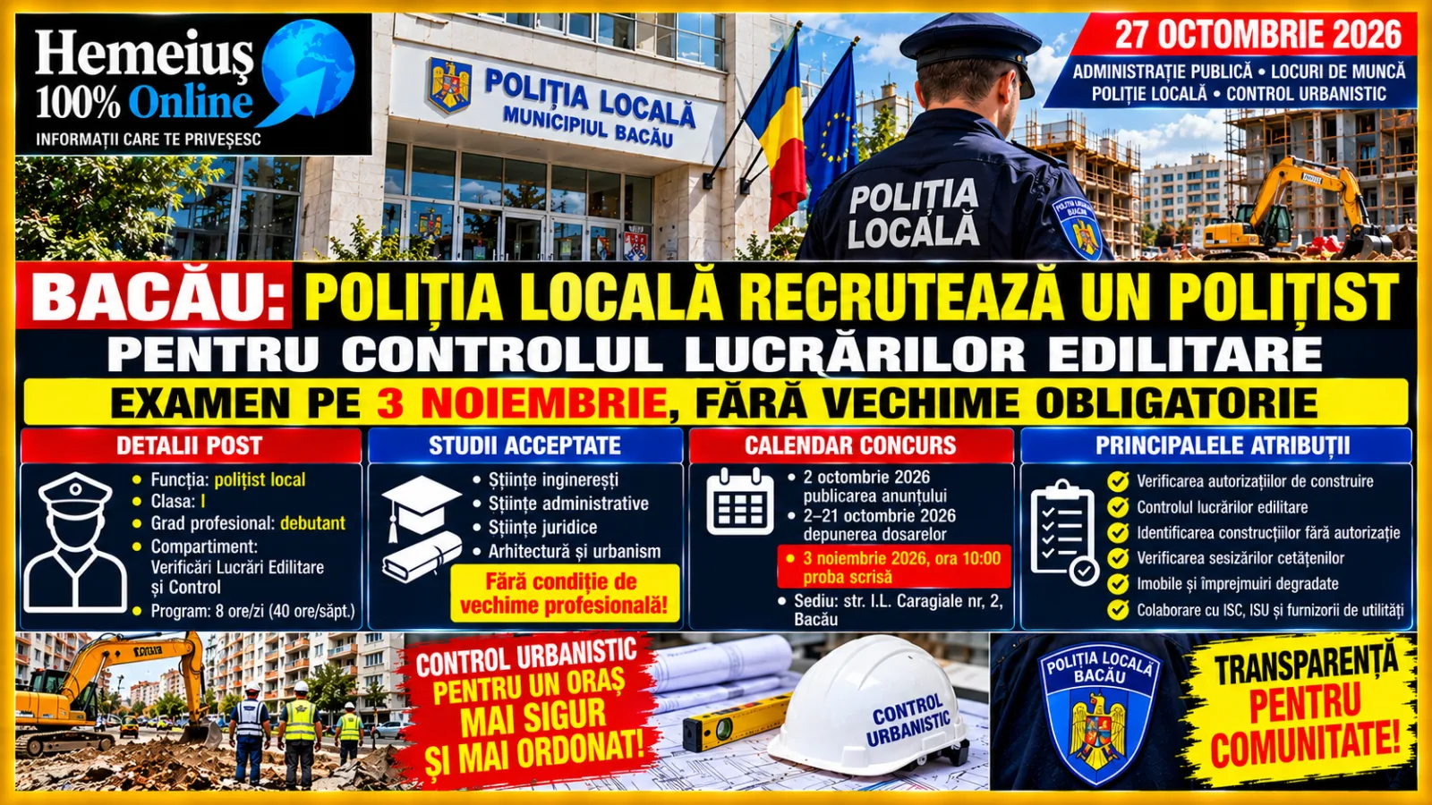BACĂU: POLIȚIA LOCALĂ CAUTĂ UN DEBUTANT PENTRU CONTROLUL LUCRĂRILOR EDILITARE. EXAMEN PE 3 NOIEMBRIE, FĂRĂ VECHIME OBLIGATORIE. CÂT ESTE SALARIUL?